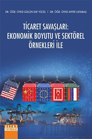 Ticaret Savaşları Ekonomik Boyutu ve Sektörel Örnekleri İle Ayfer Usta