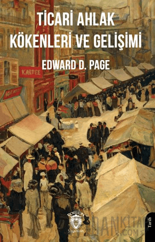 Ticari Ahlak Kökenleri ve Gelişimi Edward D. Page