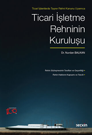 Ticari İşlemlerde Taşınır Rehni Kanunu UyarıncaTicari İşletme Rehninin