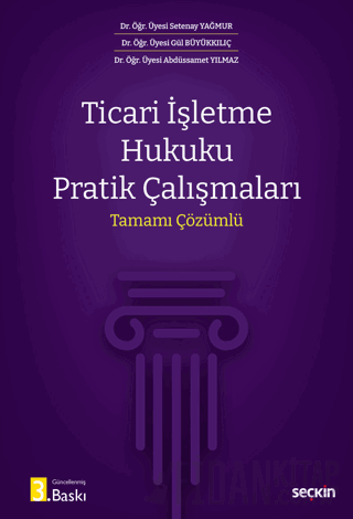 Ticari İşletme Hukuku Pratik Çalışmaları Setenay Yağmur