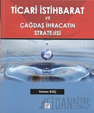 Ticari İstihbarat ve Çağdaş İhracatın Stratejisi Yaman Koç