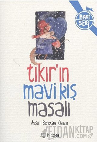 Tıkır’ın Mavi Kış Masalı Aysun Berktay Özmen