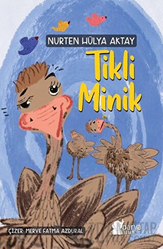 Tikli Minik Nurten Hülya Aktay