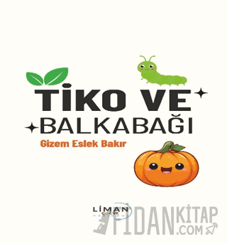 Tiko ve Balkabağı Gizem Eslek Bakır