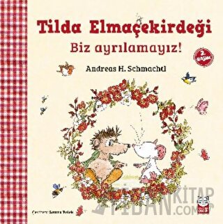 Tilda Elmaçekirdeği - Biz Ayrılamayız! Andreas H. Schmachtl