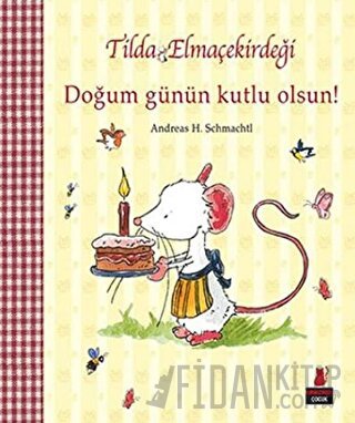 Tilda Elmaçekirdeği - Doğum Günün Kutlu Olsun! Andreas H. Schmachtl