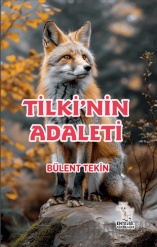 Tilki’nin Adaleti Bülent Tekin