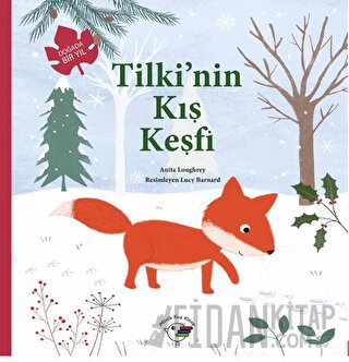 Tilki’nin Kış Keşfi – Doğada Bir Yıl Anita Loughrey