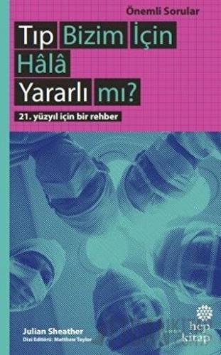 Tıp Bizim İçin Hala Yararlı mı? Julian Sheather