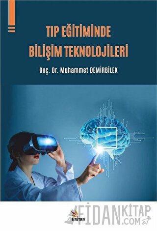 Tıp Eğitiminde Bilişim Teknolojileri Muhammet Demirbilek