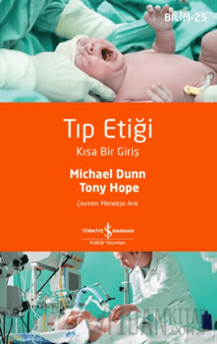 Tıp Etiği - Kısa Bir Giriş Michael Dunn