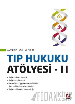 Tıp Hukuku Atölyesi – II Sunay Akyıldız