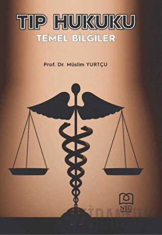 Tıp Hukuku Temel Bilgiler Müslim Yurtçu