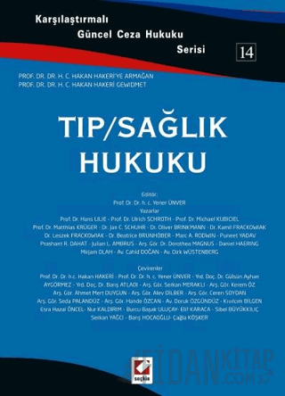 Karşılaştırmalı Güncel Ceza Hukuku Serisi 14Tıp / Sağlık Hukuku Yener 