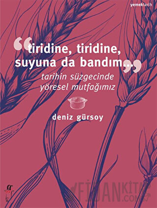 Tiridine, Tiridine, Suyuna da Bandım... Deniz Gürsoy