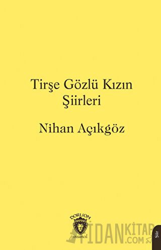 Tirşe Gözlü Kızın Şiirleri Nihan Açıkgöz