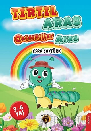 Tırtıl Aras-Caterpillar Aras Esra Soytürk