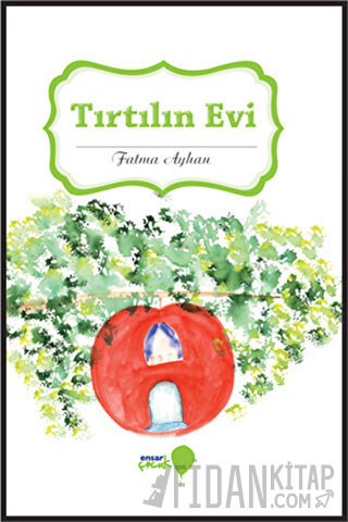 Tırtılın Evi Fatma Ayhan