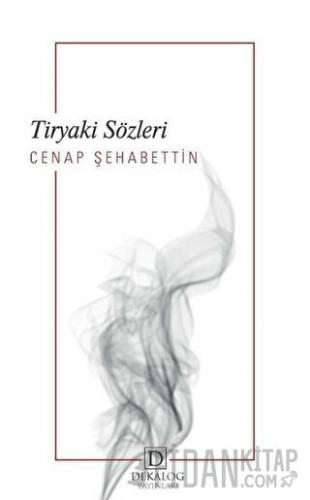 Tiryaki Sözleri Cenap Şehabettin