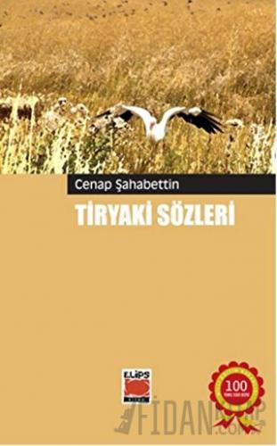 Tiryaki Sözleri Cenab Şahabeddin