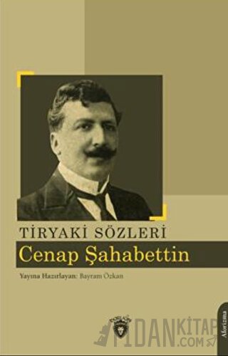 Tiryaki Sözleri Cenap Şahabettin