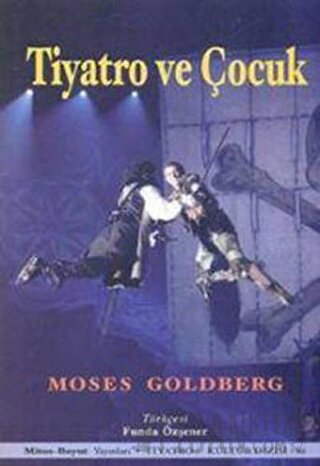 Tiyatro ve Çocuk Moses Goldberg