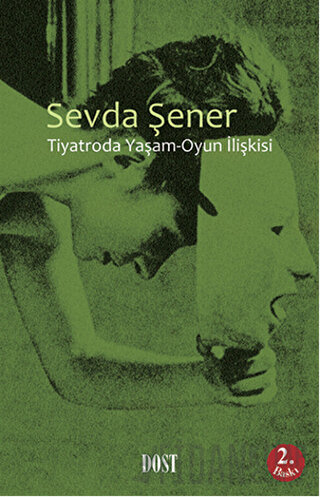 Tiyatroda Yaşam-Oyun İlişkisi Sevda Şener