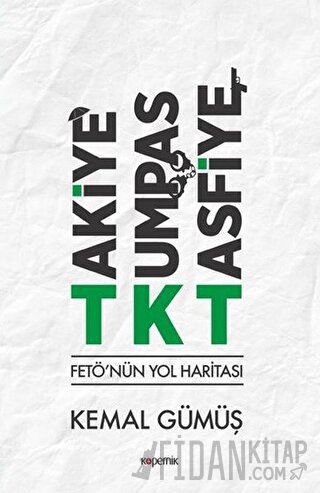 TKT Takiye-Kumpas-Tasfiye Kemal Gümüş