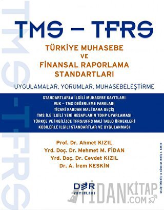 TMS - TFRS Türkiye Muhasebe ve Finansal Raporlama Standartları Ahmet K