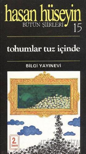 Tohumlar Tuz İçinde Bütün Şiirleri 15 Hasan Hüseyin Korkmazgil