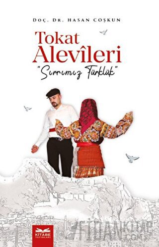 Tokat Alevileri - Sırrımız Türklük Hasan Coşkun