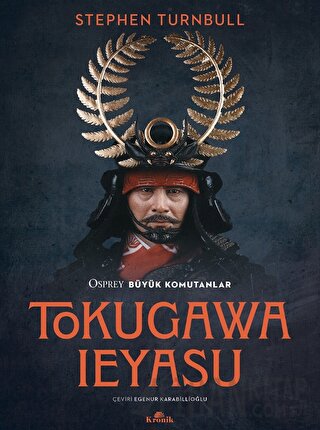 Tokugawa Ieyasu - Osprey Büyük Komutanlar Serisi Stephen Turnbull