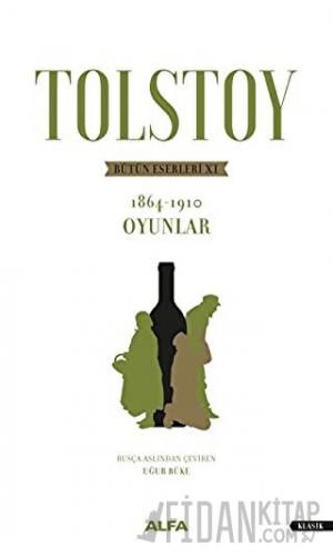 Tolstoy - Bütün Eserleri 11 Lev Nikolayeviç Tolstoy