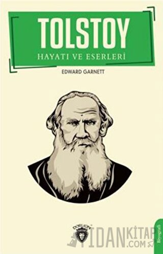 Tolstoy Hayatı Ve Eserleri Biyografi Edward Garnett