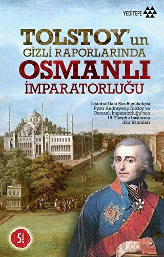 Tolstoy’un Gizli Raporlarında Osmanlı İmparatorluğu F. S. Oreşkova