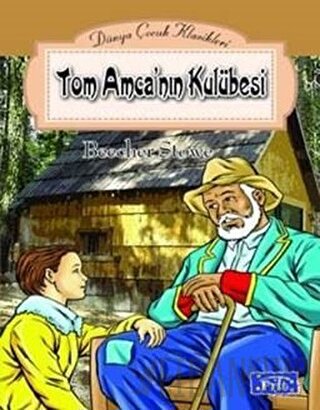 Tom Amca’nın Kulübesi Harriet Beecher Stowe