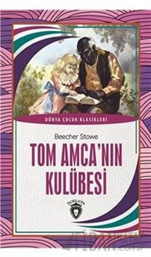 Tom Amca'nın Kulübesi Beecher Stowe