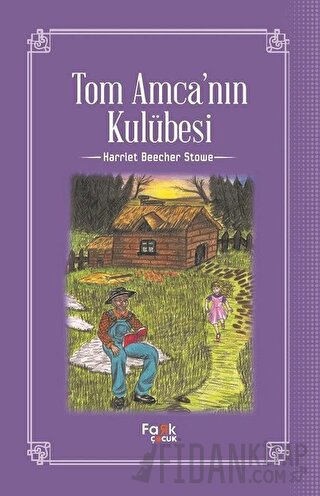 Tom Amca'nın Kulübesi Harriet Beecher Stowe