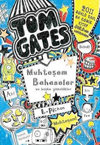 Tom Gates Muhteşem Bahaneler ve Başka Güzellikler (Ciltli) Liz Pichon