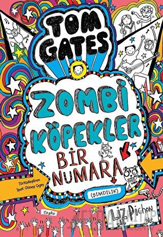 Tom Gates - Zombi Köpekler Bir Numara (Ciltli) Liz Pichon