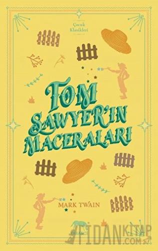 Tom Sawyer’ın Maceraları (Ciltli) Mark Twain