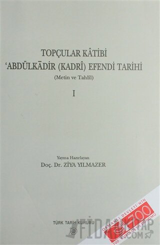 Topçular Katibi Abdülkadir (Kadri) Efendi Tarihi Ziya Yılmazer