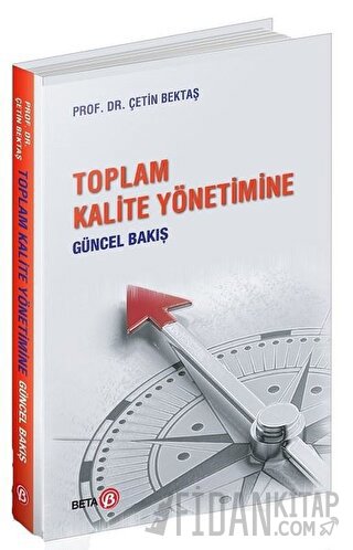 Toplam Kalite Yönetimine Güncel Bakış Çetin Bektaş