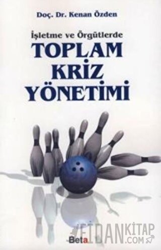 Toplam Kriz Yönetimi Kenan Özden