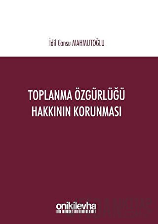 Toplanma Özgürlüğü Hakkının Korunması İdil Cansu Mahmutoğlu