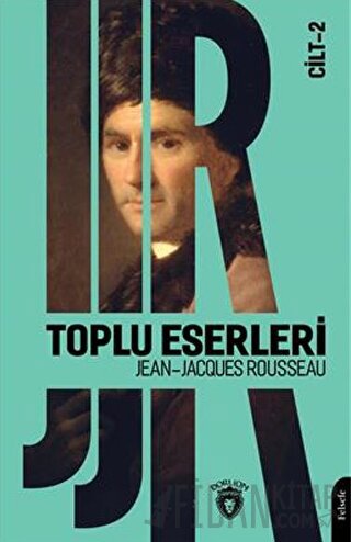 Toplu Eserleri - Cilt 2 Jean-Jacques Rousseau