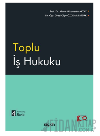 Toplu İş Hukuku A. Nizamettin Aktay