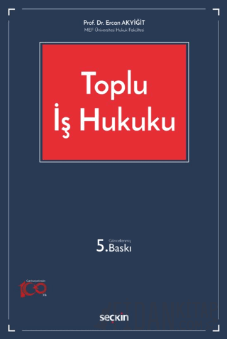 Toplu İş Hukuku Ercan Akyiğit