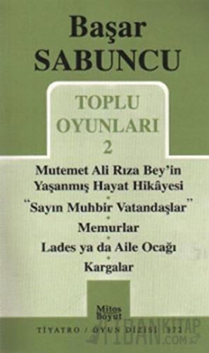 Toplu Oyunlar 2 / Mutemet Ali Rıza Bey’in Yaşanmış Hayt Hikâyesi - Say