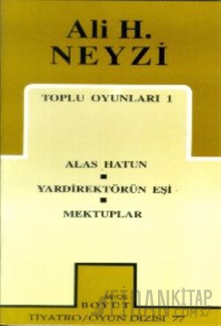 Toplu Oyunları 1 Alas Hatun / Yardirektörün Eşi / Mektuplar Ali H. Ney